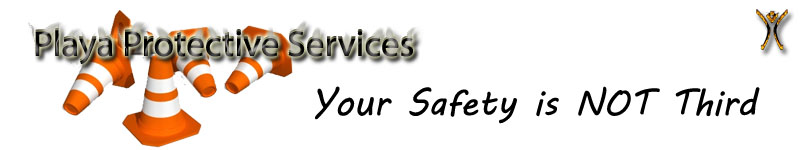 Playa Protective Services - Your Safety is NOT Third